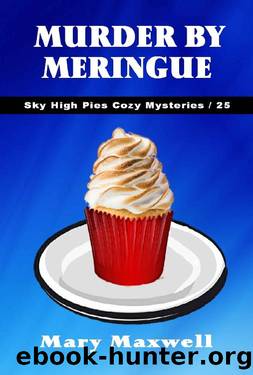 Sky high pies 25- Murder by meringue by Mary Maxwell