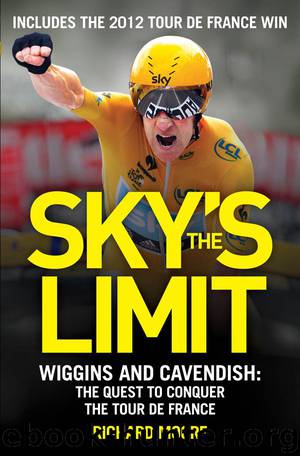 Sky’s the Limit: Wiggins and Cavendish: The Quest to Conquer the Tour de France by Moore Richard