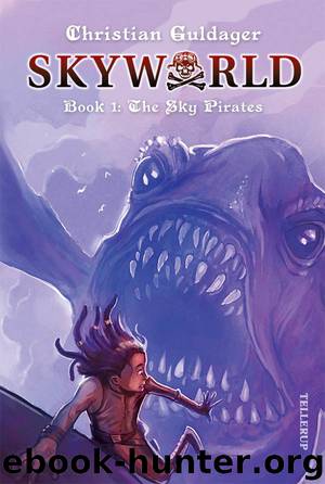 SkyWorld #1: The Sky Pirates by Christian Guldager