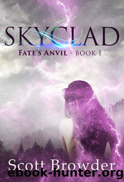 Skyclad (Fate's Anvil Book 1) by Scott Browder