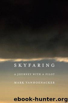 Skyfaring: A Journey With a Pilot by Mark Vanhoenacker