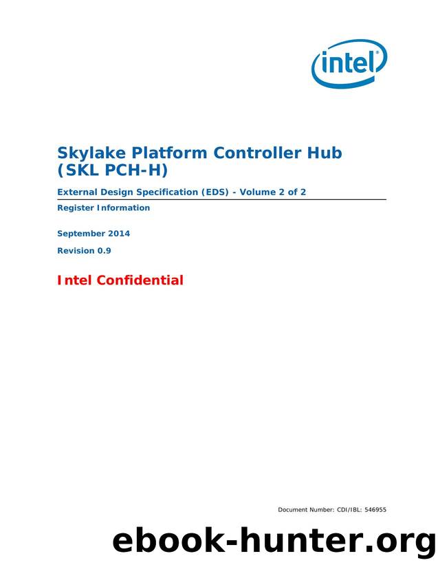 Skylake Platform Controller Hub (SKL PCH-H) EDS Volume 2 by GED Tech Pubs - Intel Corp