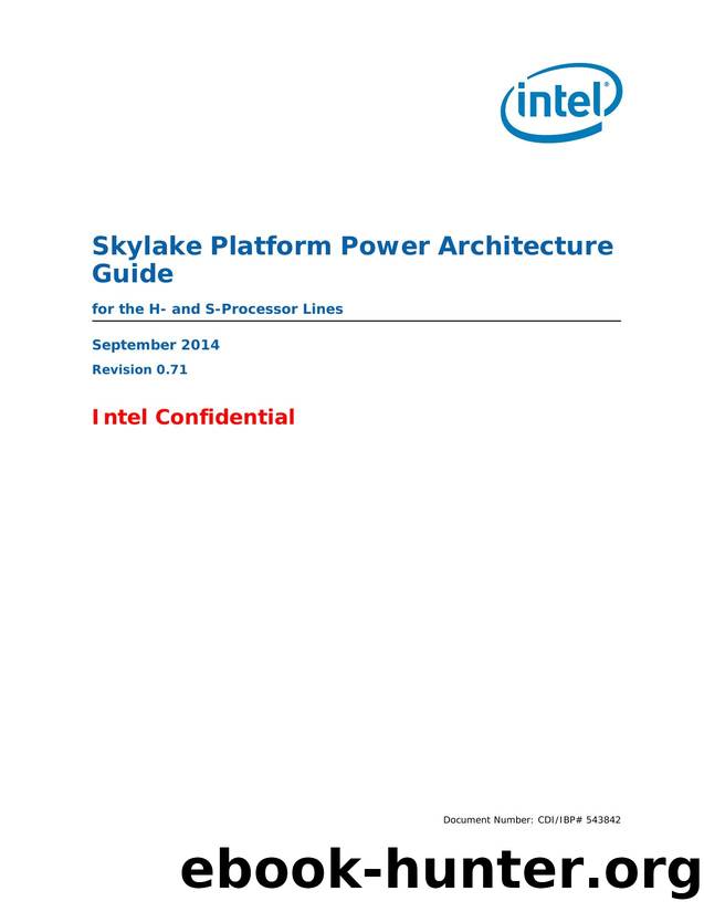 Skylake Platform Power Architecture Guide for the H- and S-Processor Lines by GED Tech Pubs - Intel Corp