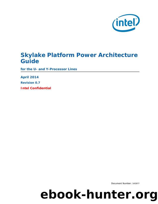 Skylake Platform Power Architecture Guide for the U- and Y-Processor Lines by GED Technical Publications - Intel Corporation