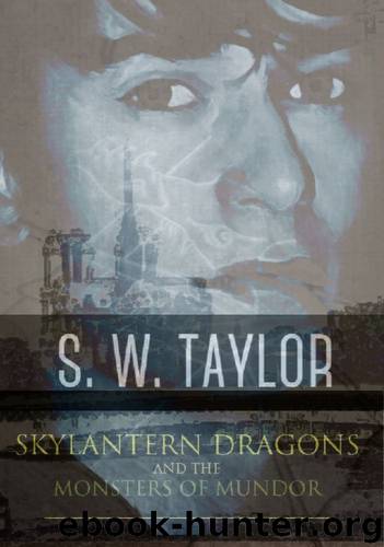 Skylantern Dragons and the Monsters of Mundor by Scott Taylor