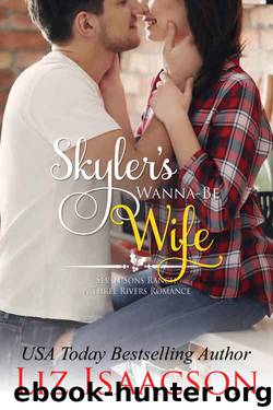 Skyler's Wanna-Be Wife by Liz Isaacson