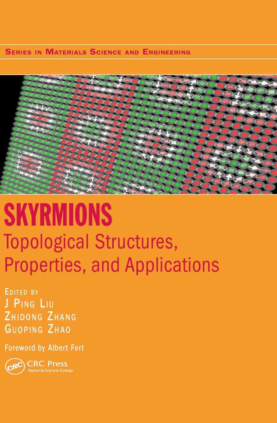 Skyrmions: topological structures, properties, and applications by Liu J. Ping; Zhang Z. D.; Zhao Guoping