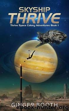 Skyship Thrive (Thrive Space Colony Adventures Book 1) by Ginger Booth