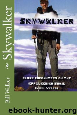Skywalker--Close Encounters on the Appalachian Trail by Bill Walker