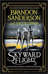 Skyward Flight: The Collection: Sunreach  ReDawn  Evershore by Sanderson Brandon & Patterson Janci