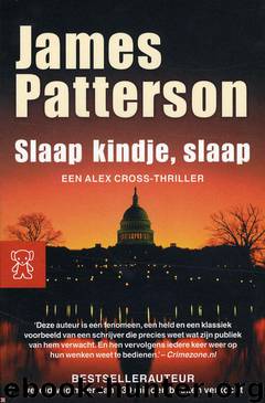 Slaap kindje, slaap... by James Patterson
