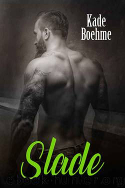 Slade by Kade Boehme
