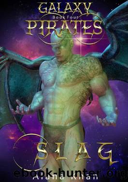 Slag: Book Four in the Galaxy Pirates Alien Abduction Romance Series (Shifter) by Alana Khan