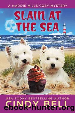 Slain at the Sea (A Maddie Mills Cozy Mystery Book 1) by Cindy Bell