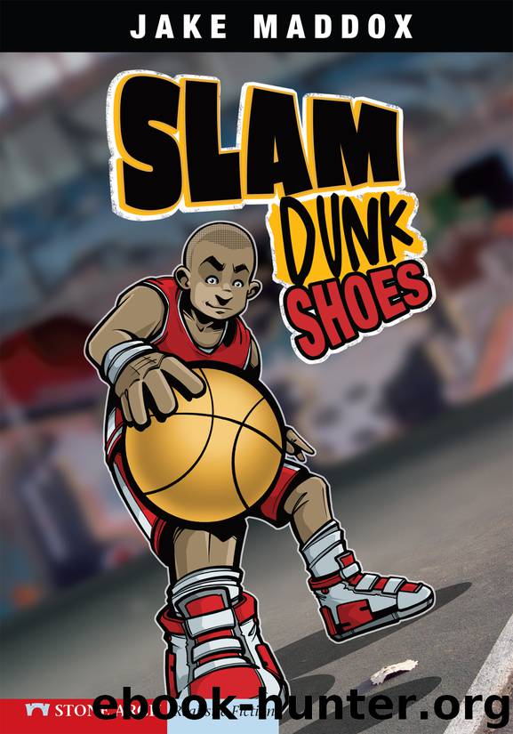 Slam Dunk Shoes by Jake Maddox