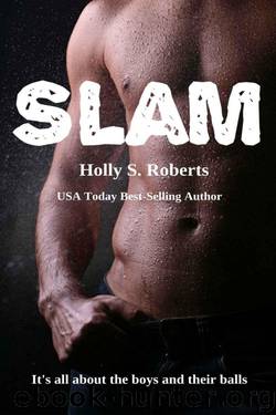 Slam by Holly S. Roberts