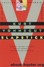 Slapstick, Or, Lonesome No More! by Kurt Vonnegut