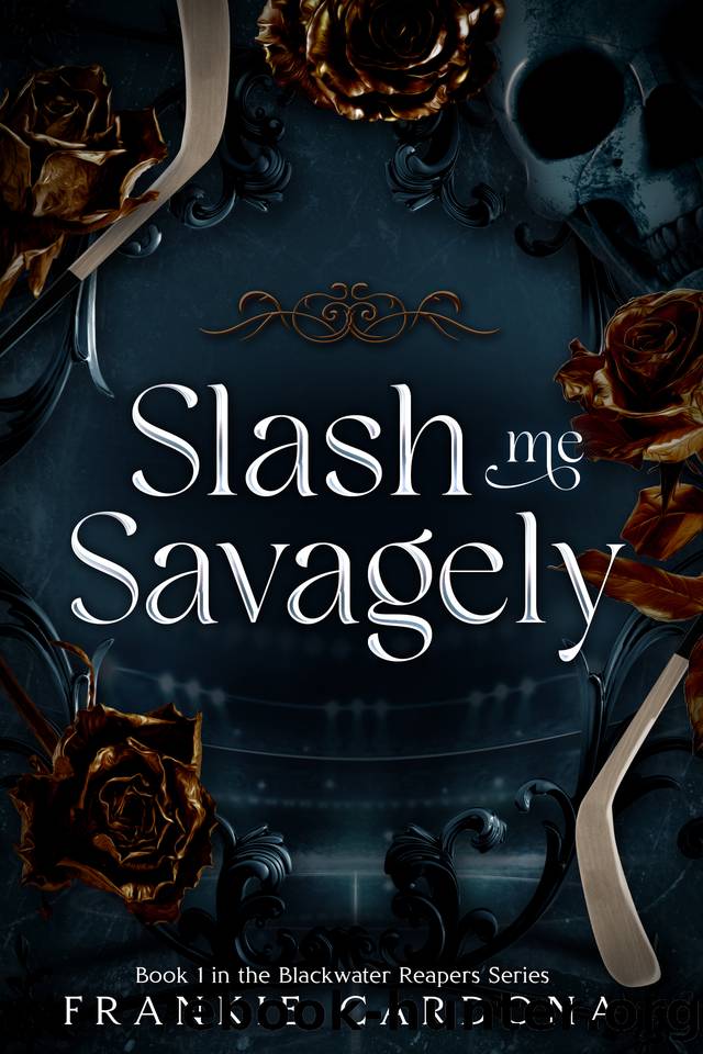Slash Me Savagely: Book 1 in The Blackwater Reaper Hockey Series by Frankie Cardona