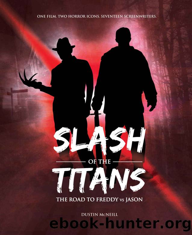 Slash of the Titans: The Road to Freddy vs Jason by Dustin McNeill