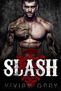 Slash: A Motorcycle Club Romance (Savage Hearts MC) (Outlaw MC Romance Collection Book 6) by Vivian Gray
