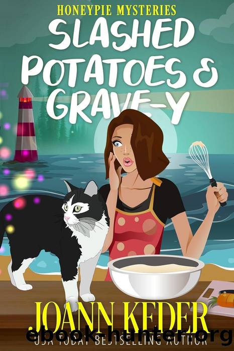 Slashed Potatoes and Grave-y (Honeypie Mysteries, #1) by Joann Keder