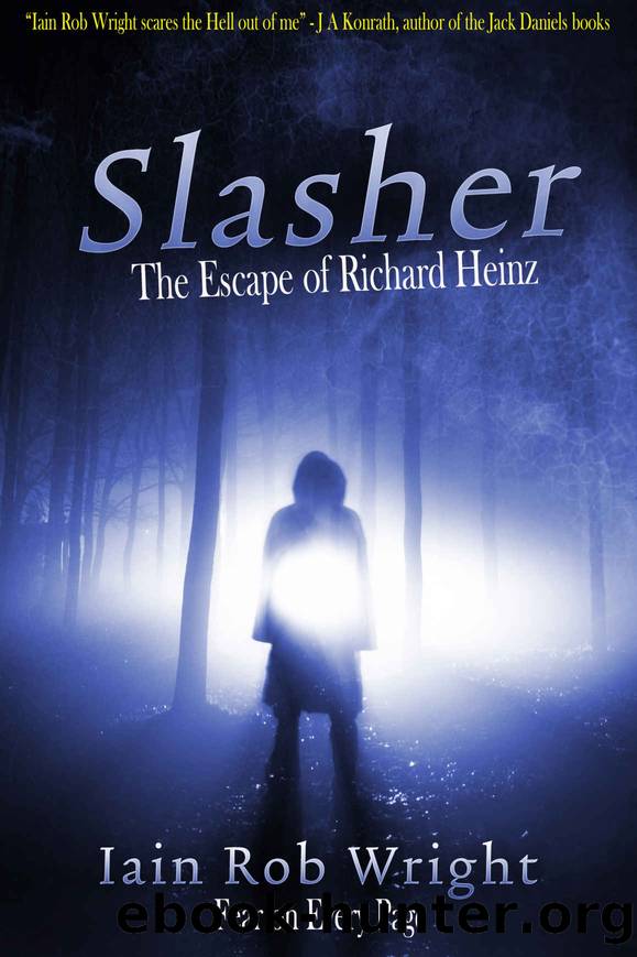 Slasher: the Escape of Richard Heinz by Wright Iain Rob