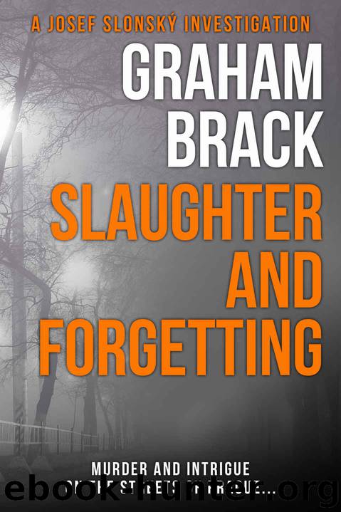 Slaughter and Forgetting by Graham Brack