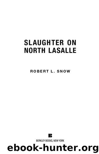 Slaughter on North Lasalle by Robert L. Snow
