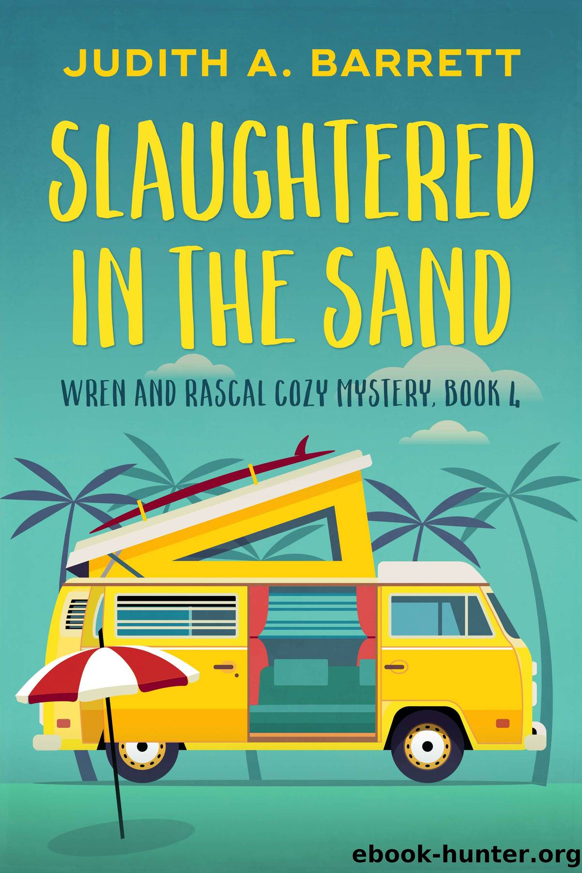 Slaughtered in the Sand by Judith A. Barrett