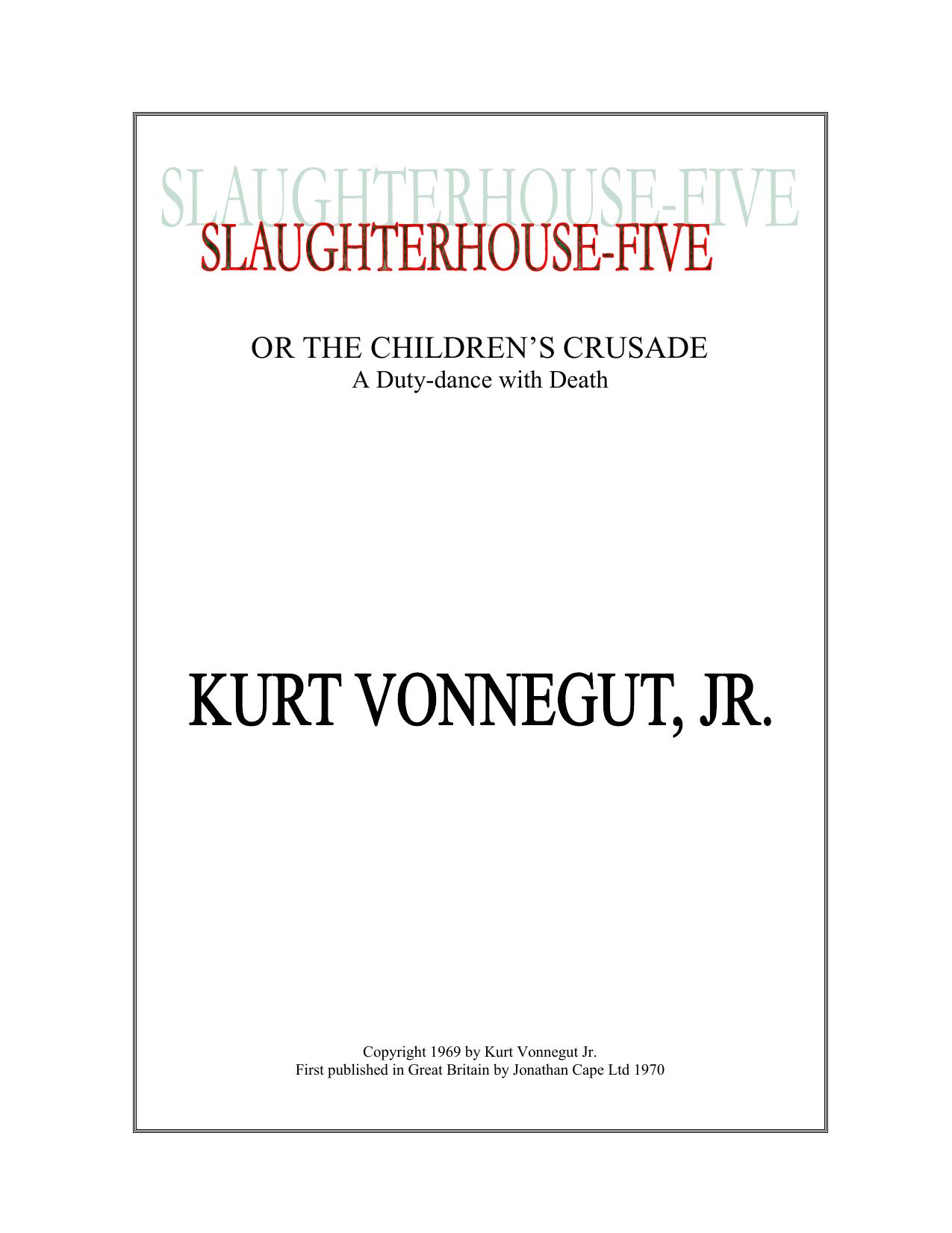 Slaughterhouse-Five by Kurt Vonnegut Jr