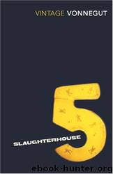 Slaughterhouse-Five by Vonnegut Kurt