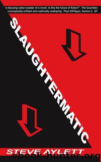 Slaughtermatic by Steve Aylett