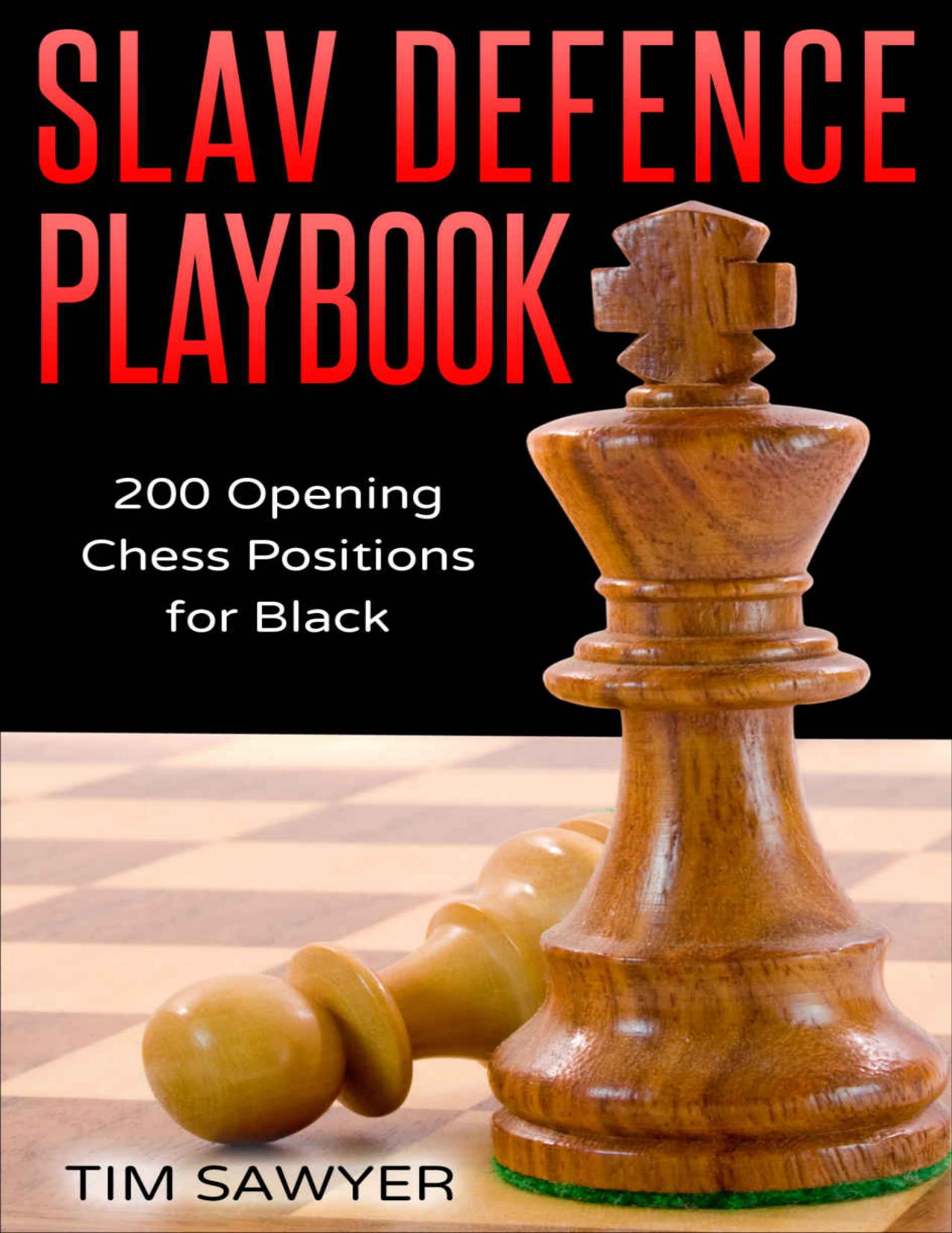 Slav Defence Playbook: 200 Opening Chess Positions for Black (Chess Opening Playbook Book 9) by Tim Sawyer