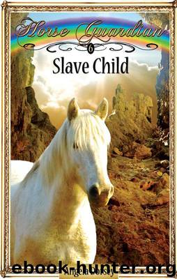 Slave Child (Horse Guardian) by Dorsey Angela