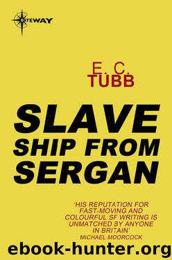 Slave Ship from Sergan by E. C. Tubb