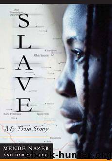 Slave: My True Story by Nazer Mende & Lewis Damien
