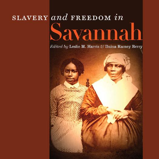 Slavery and Freedom in Savannah by Leslie M. Harris