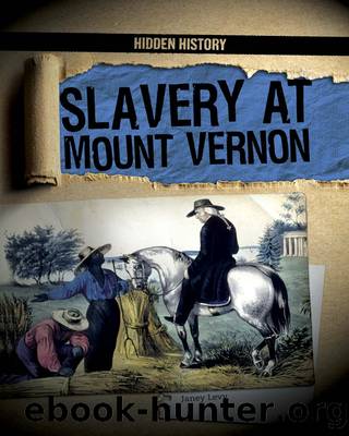 Slavery at Mount Vernon by Levy Janey;