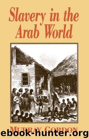Slavery in the Arab World by Gordon Murray