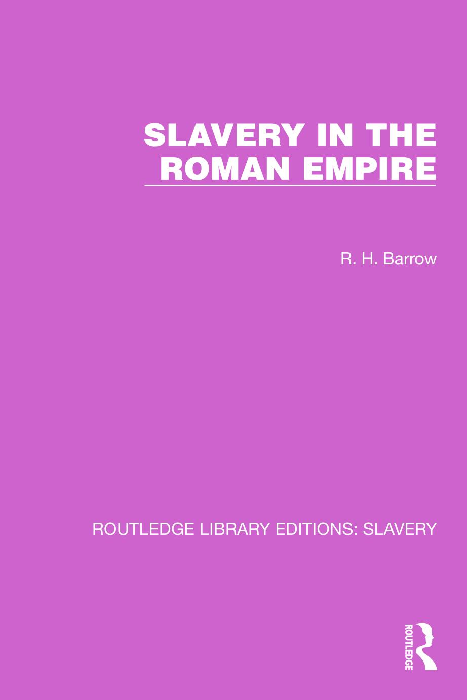 Slavery in the Roman Empire by R. H. Barrow