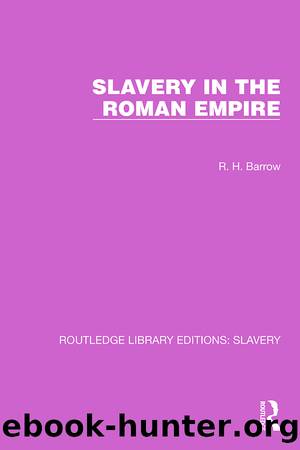 Slavery in the Roman Empire by R.H. Barrow;