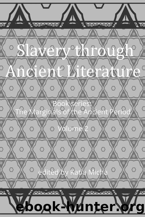 Slavery through Ancient Literature by Katia Micha