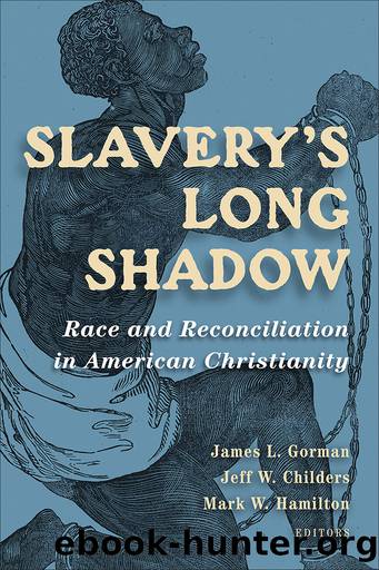 Slavery's Long Shadow by Gorman James L.;Childers Jeff W.;Hamilton Mark W.;