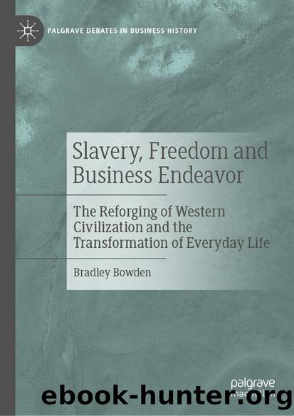 Slavery, Freedom and Business Endeavor by Bradley Bowden