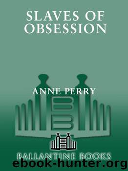 Slaves of Obsession by Anne Perry