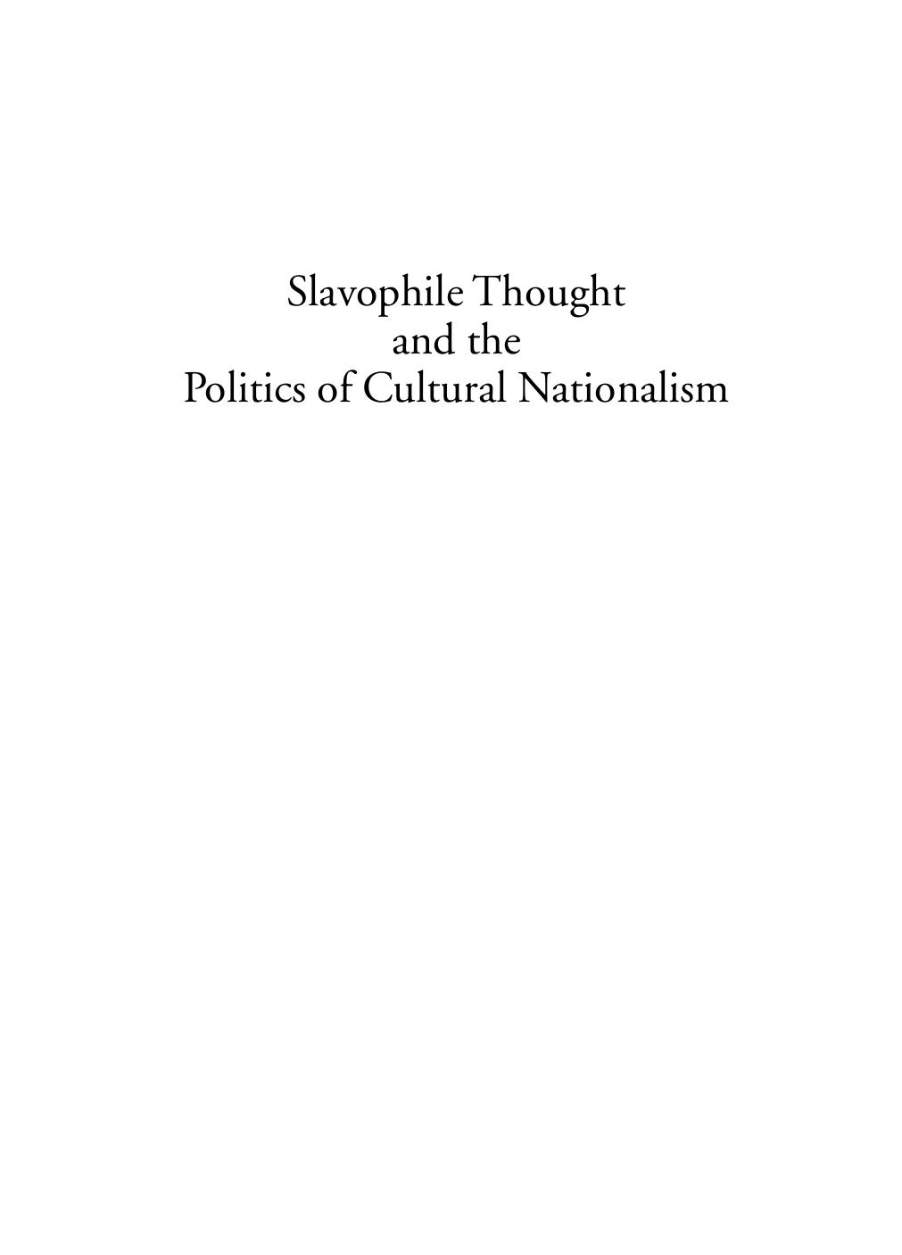 Slavophile Thought and the Politics of Cultural Nationalism by Susanna Rabow-Edling