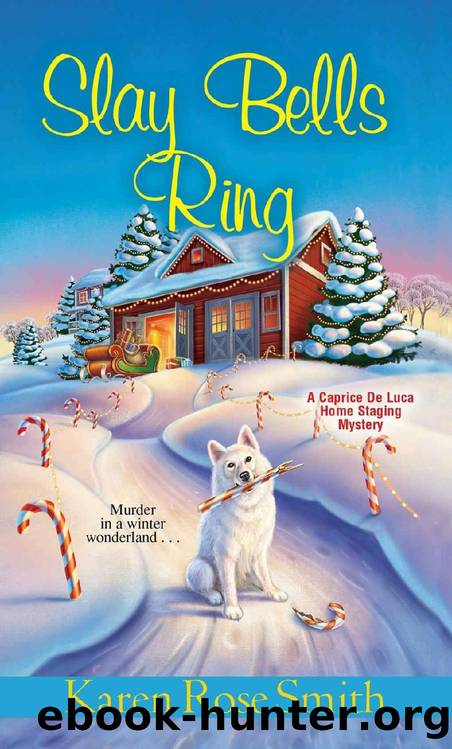 Slay Bells Ring (A Caprice De Luca Mystery Book 7) by Karen Rose Smith
