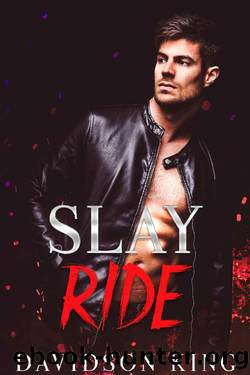 Slay Ride (Saint Brothers Book 1) by Davidson King