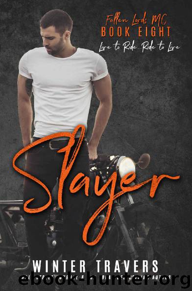 Slayer (Fallen Lords MC Book 8) by Winter Travers