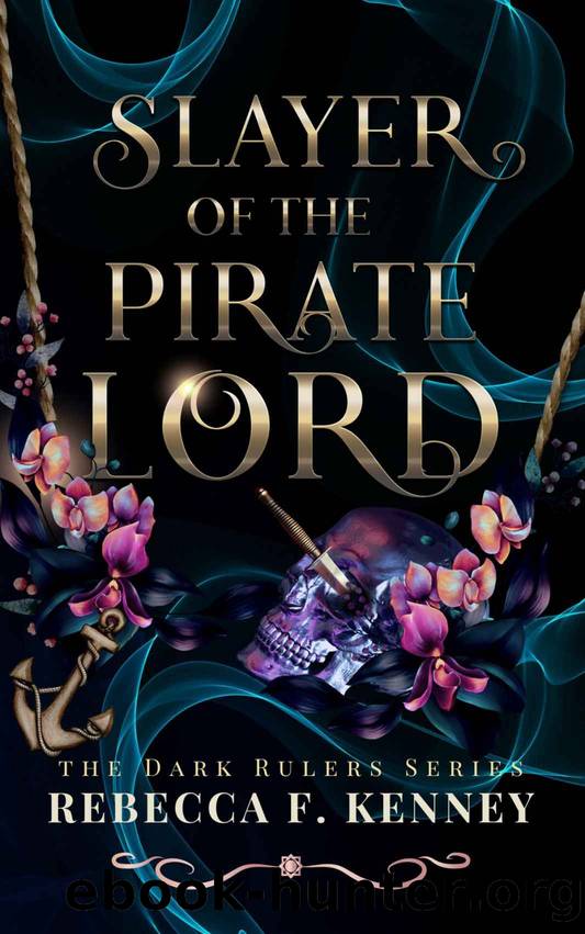 Slayer of the Pirate Lord: Standalone (Dark Rulers Book 8) by Rebecca F. Kenney